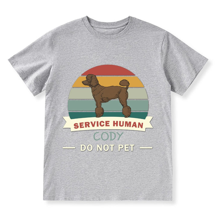 Service Human, Do Not Pet 12 - Personalized  Custom  T-shirt