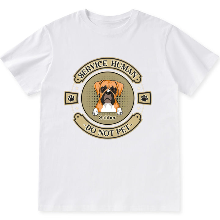 Service Human, Do Not Pet 14 - Personalized Custom Unisex T-shirt