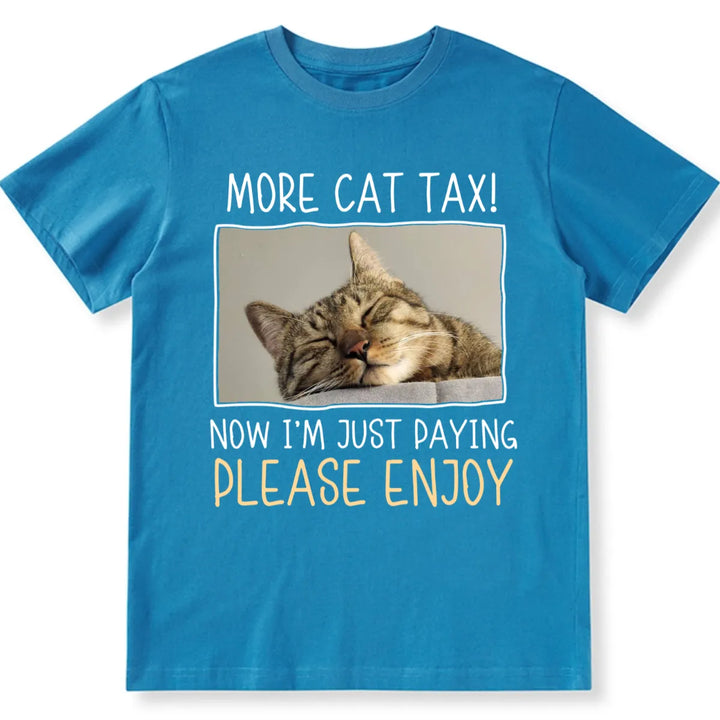 More Cat/Dog Tax - Personalized Custom Photo Unisex T-shirt