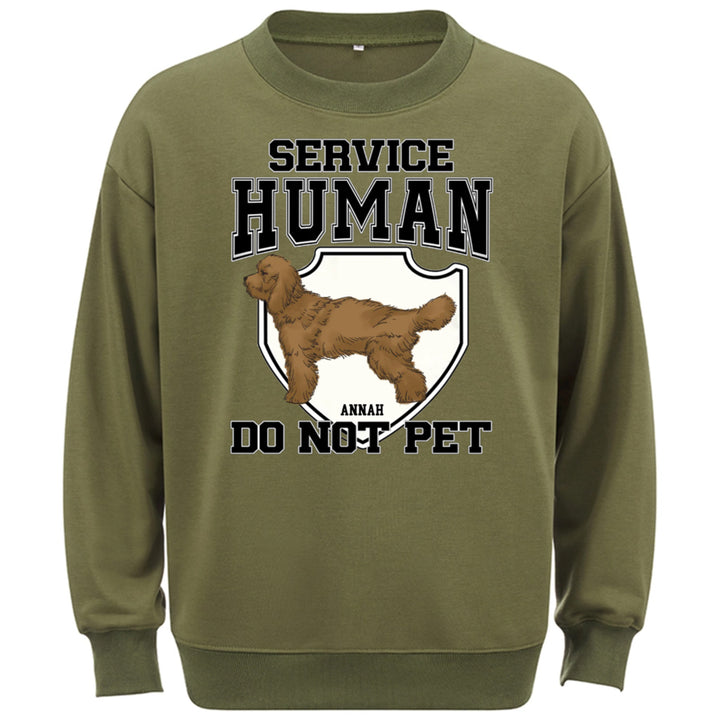 Service Human, Do Not Pet 3 - Personalized Custom Sweatshirt