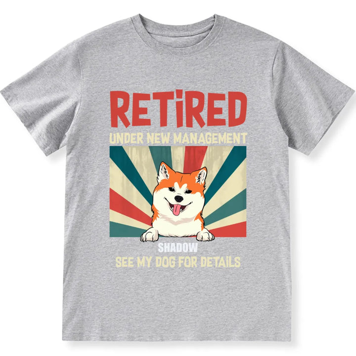 Retired and See Dogs For Details 2 - Personalized Custom Unisex T-shirt