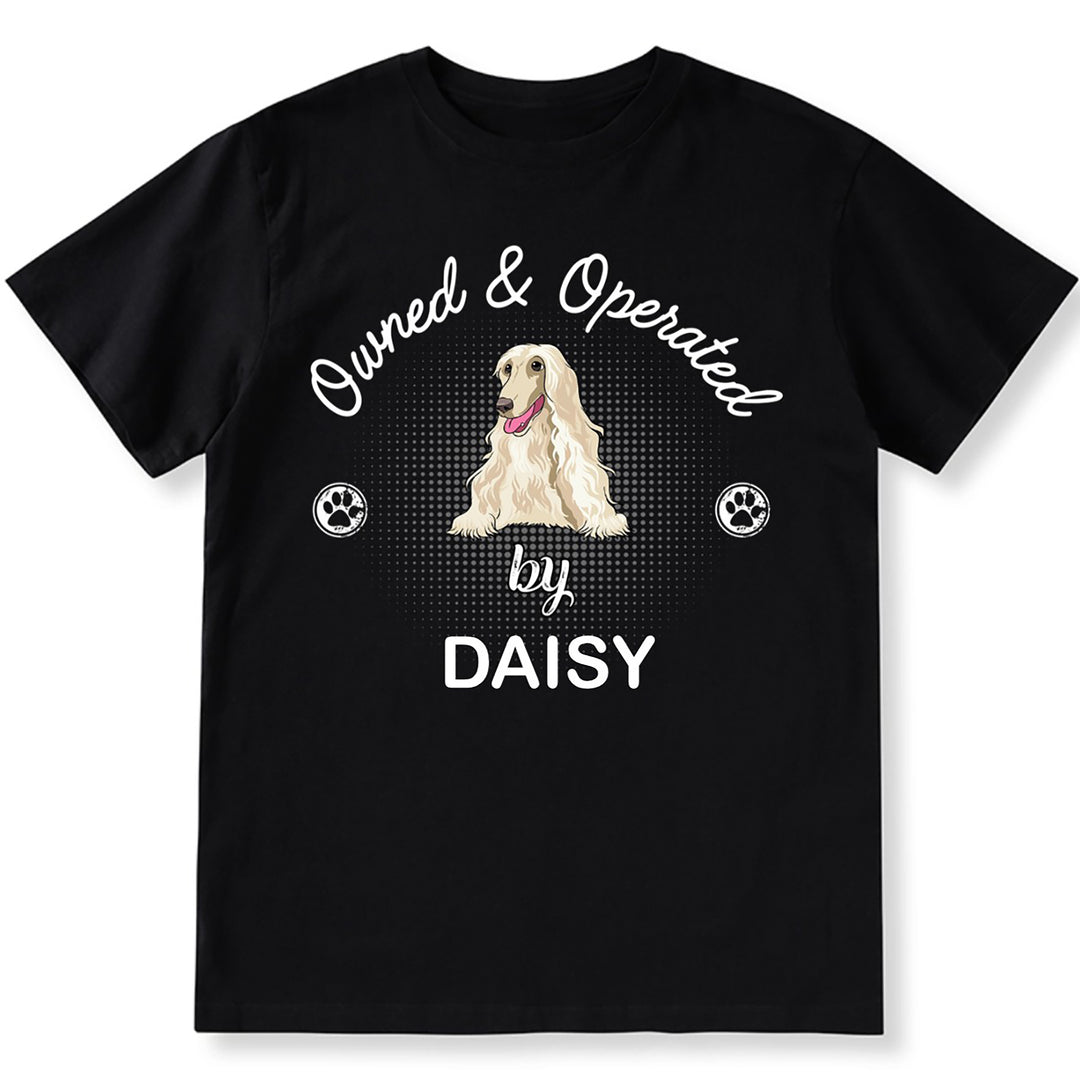 Operated By Dog - Personalized Custom T-shirt