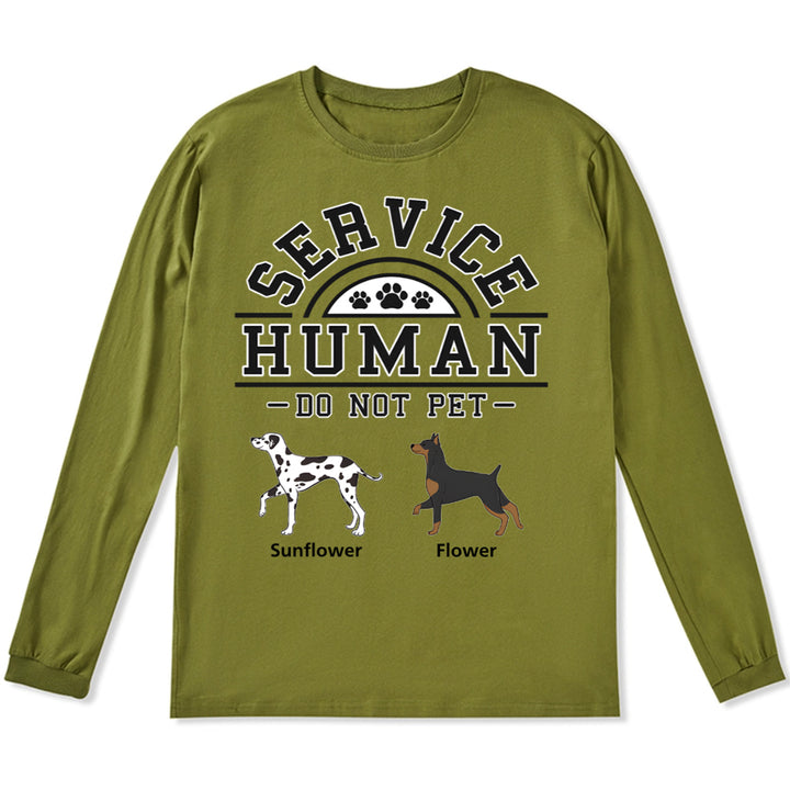 Service Human, Do Not Pet 2 - Personalized Custom Long Sleeve T-shirt