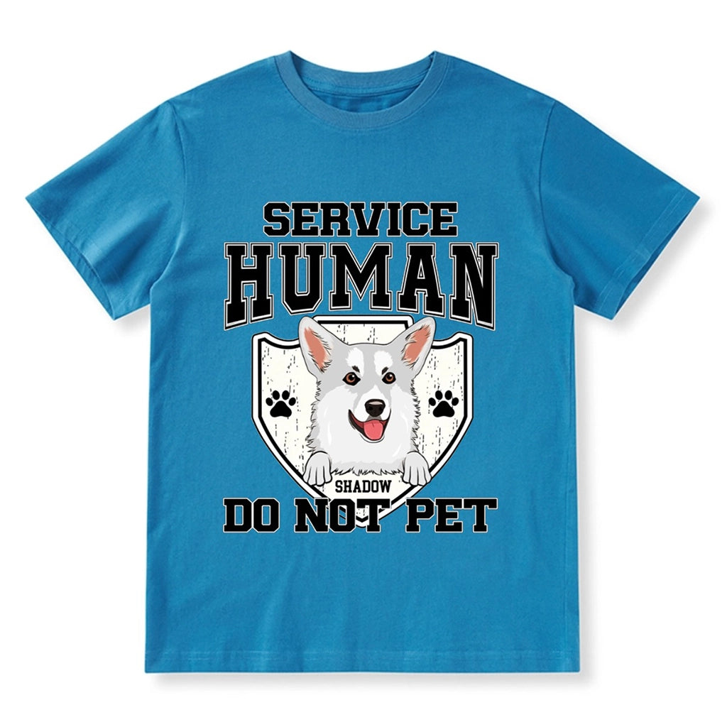 Service Human, Do Not Pet 10 - Personalized  Custom T-shirt