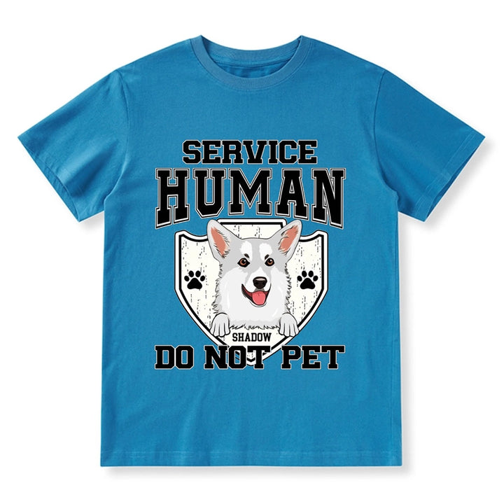 Service Human, Do Not Pet 10 - Personalized  Custom T-shirt