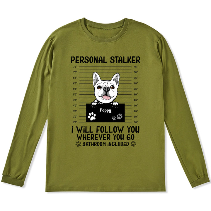 Personal Stalker - Personalized Custom Long Sleeve T-shirt