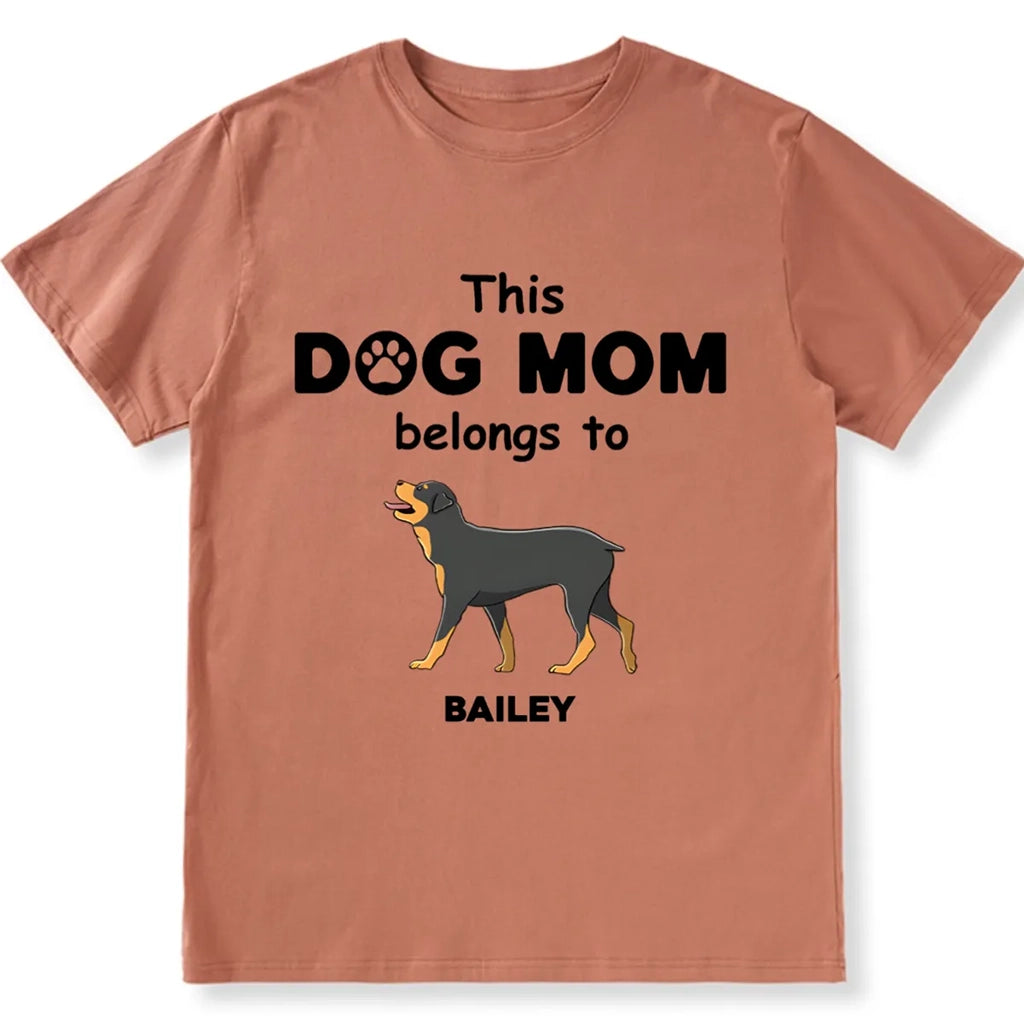 Dog Mom Belongs To - Personalized Custom Unisex T-shirt