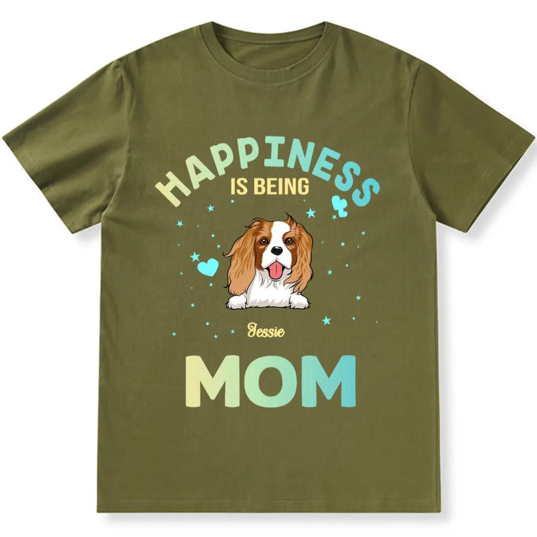 Being A Dog Mom - Personalized Custom Unisex T-shirt