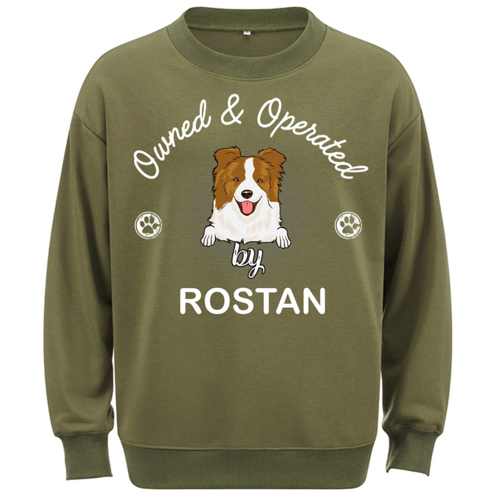 Operated By Dog - Personalized Custom Sweatshirt