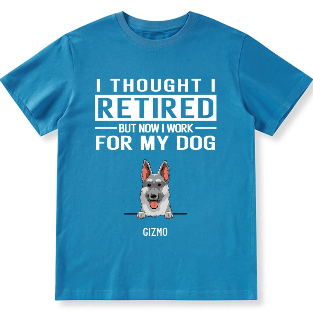 Work For My Dog - Personalized Custom Unisex T-shirt