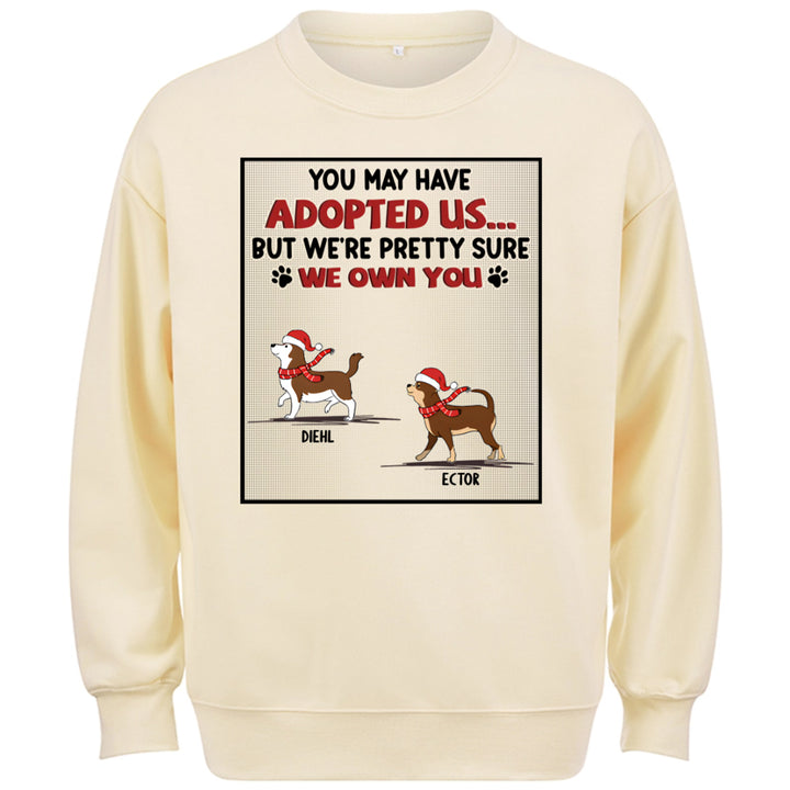 We Are Pretty Sure We Own You -Personalized Custom Christmas Sweatshirt