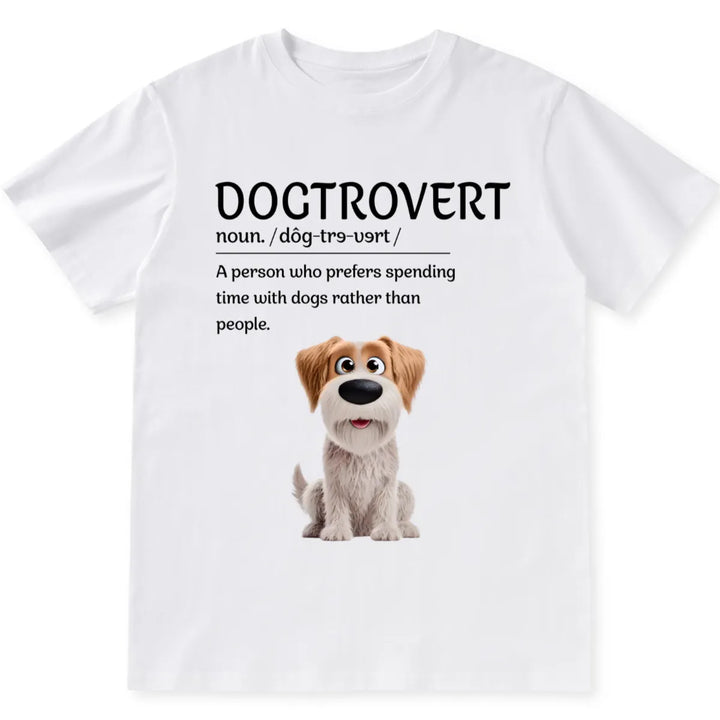 I'm a Dogtrovert - Personalized Custom Unisex T-shirt