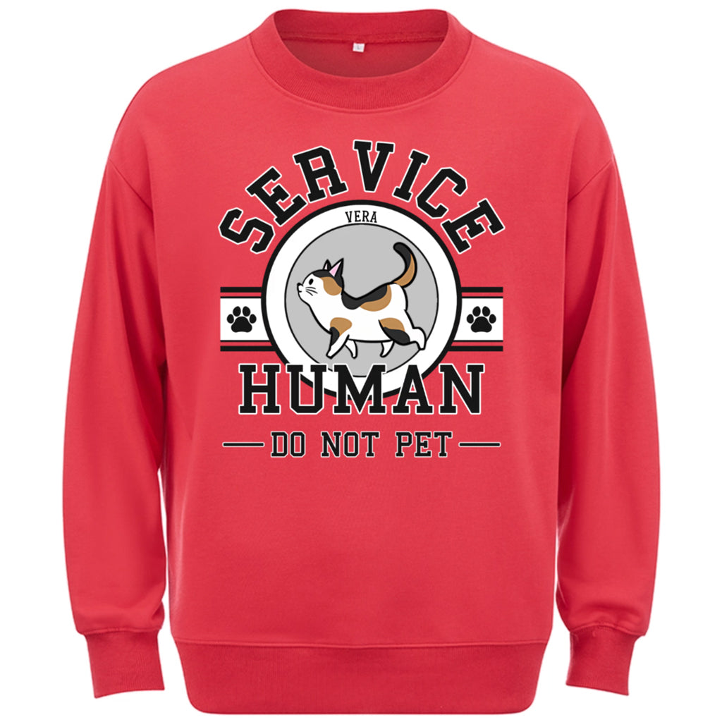 Service Human, Do Not Pet 7 - Personalized Custom Sweatshirt