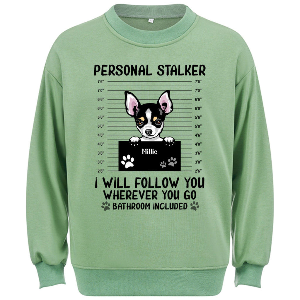 Personal Stalker - Personalized Custom Sweatshirt