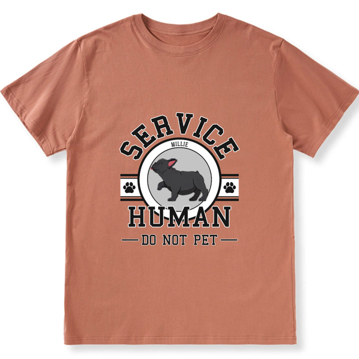 Service Human, Do Not Pet 6 - Personalized Custom Unisex T-shirt