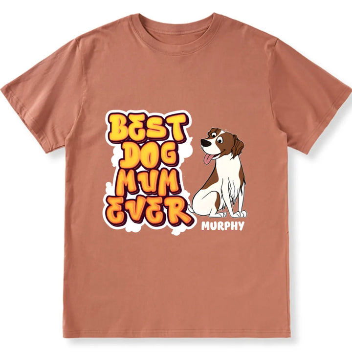 My Best Dog Mom and Dad Ever - Personalized Custom Unisex T-Shirt