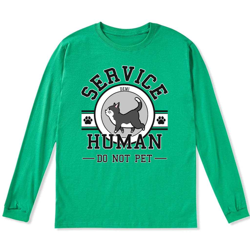 Service Human, Do Not Pet 7 - Personalized Custom Long Sleeve T-shirt