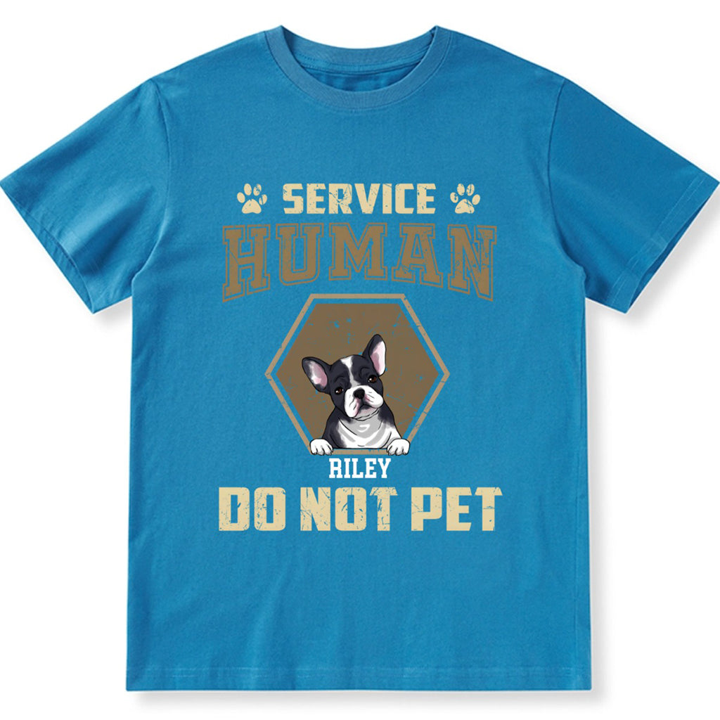 Service Human, Do Not Pet 4 - Personalized Custom Unisex T-shirt