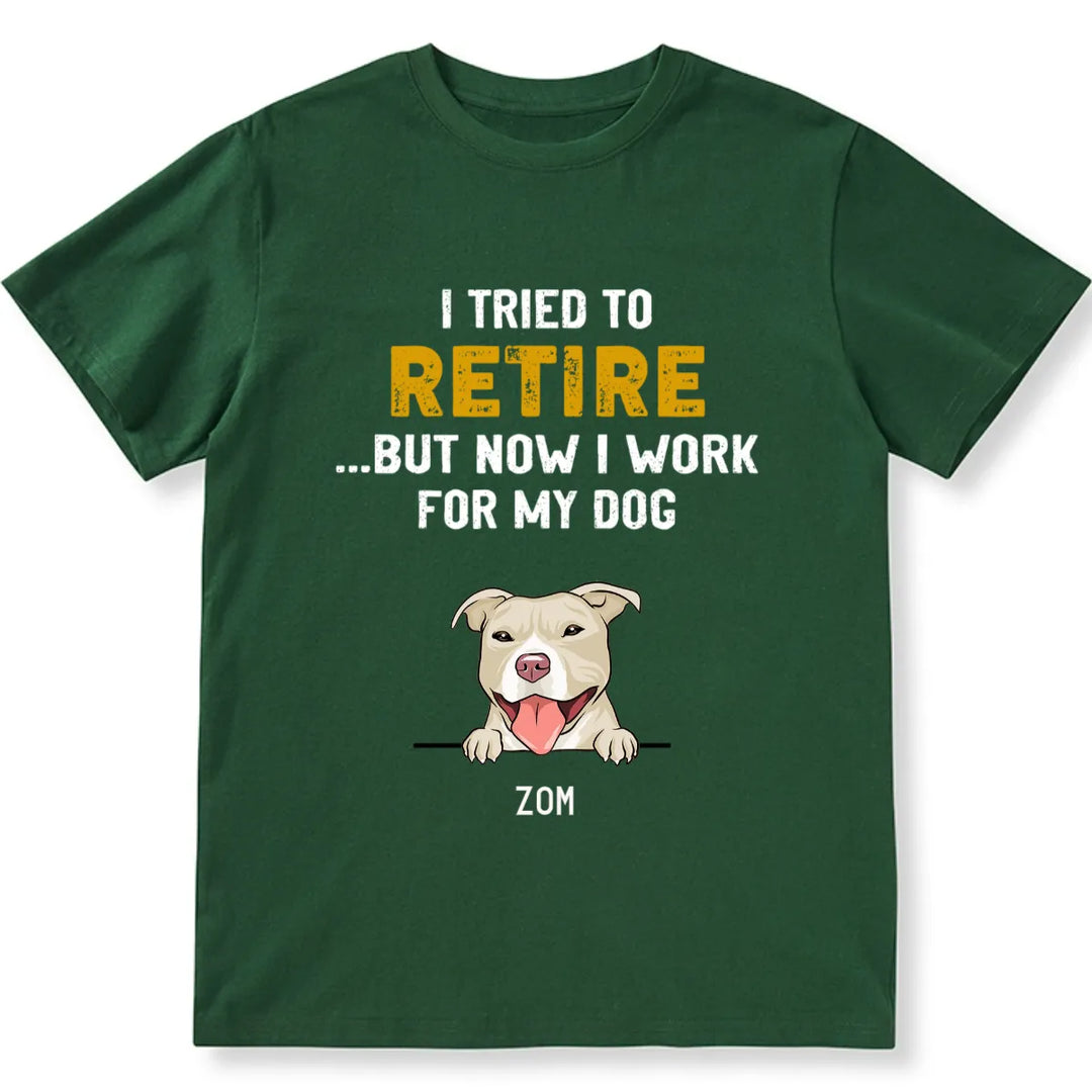 Tried To Retire - Personalized Custom Unisex T-shirt