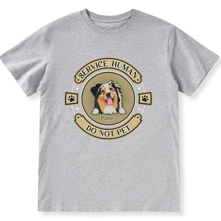 Service Human, Do Not Pet 14 - Personalized Custom Unisex T-shirt