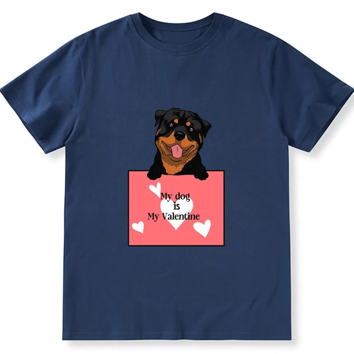 My Cute Dog Is My Valentine - Personalized Custom Unisex T-shirt