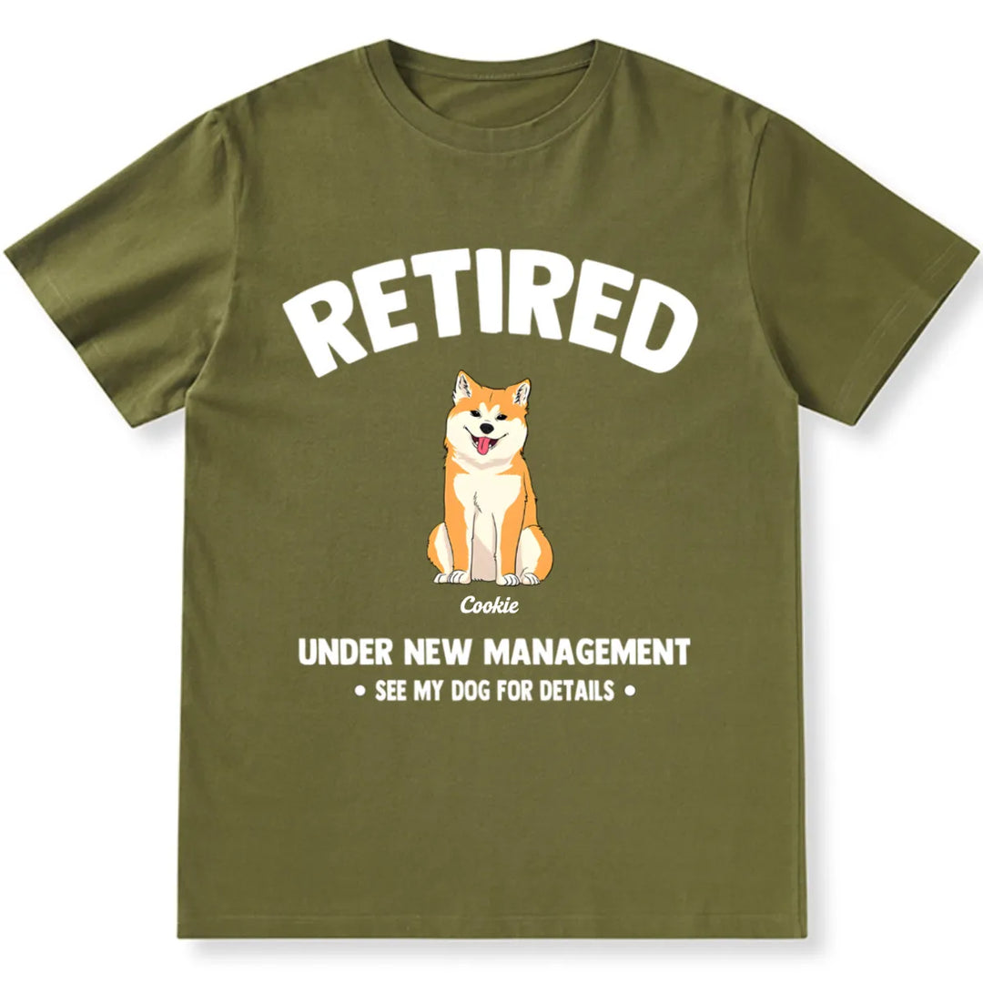 Retired Under New Management 2 - Personalized Custom Unisex T-shirt