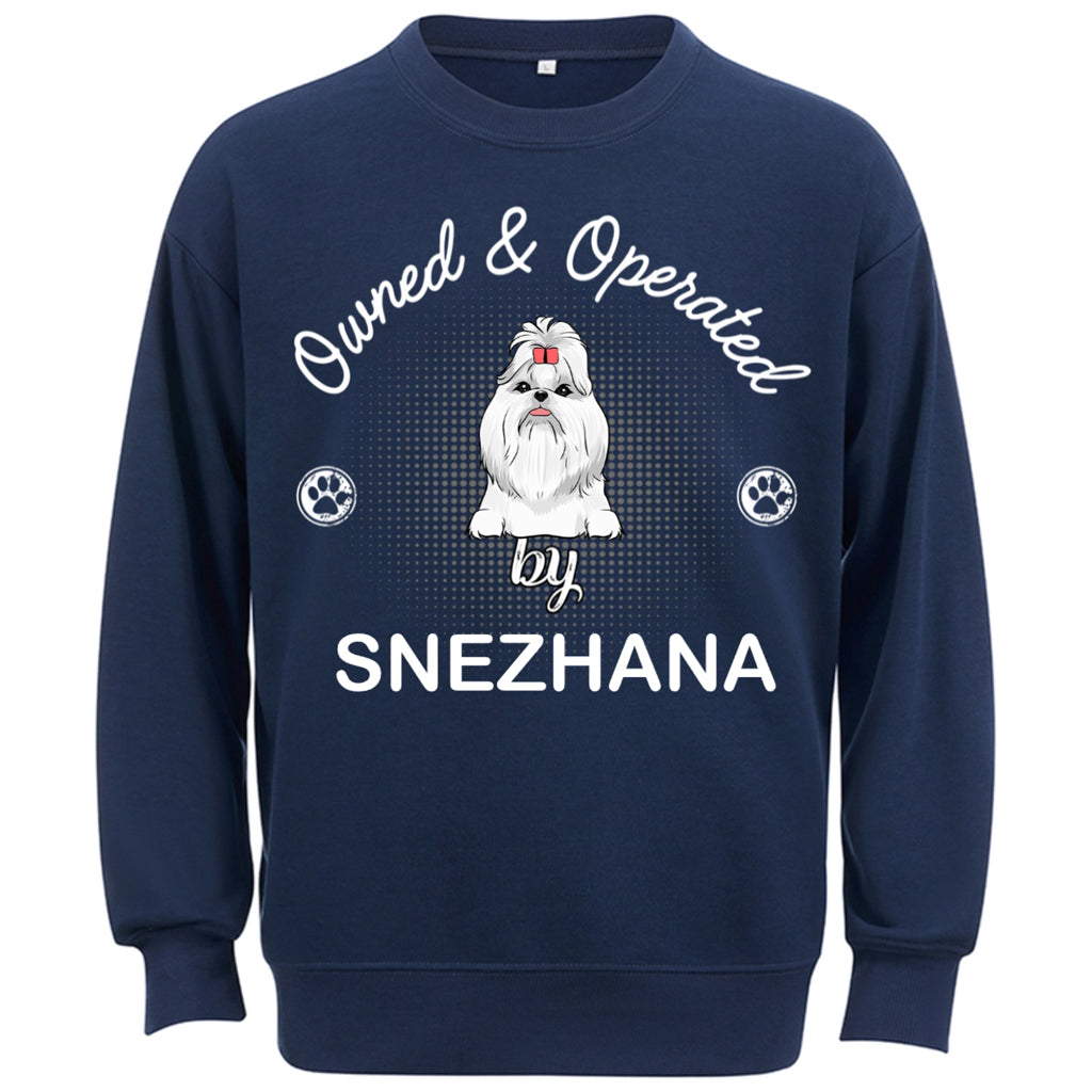 Operated By Dog - Personalized Custom Sweatshirt