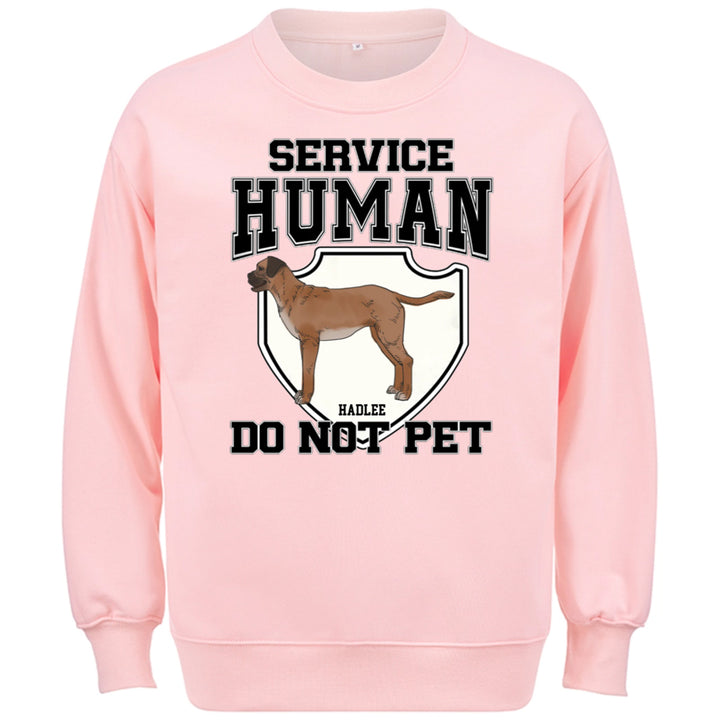 Service Human, Do Not Pet 3 - Personalized Custom Sweatshirt