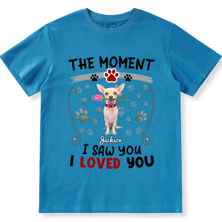 The Moment I Saw You I Loved You - Personalized Custom Unisex T-shirt