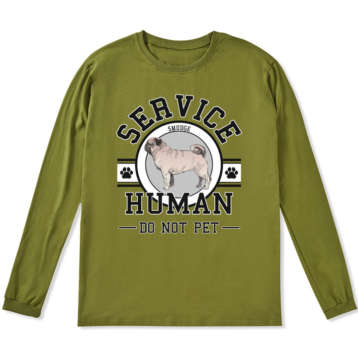 Service Human, Do Not Pet - Personalized Custom Long Sleeve T-shirt