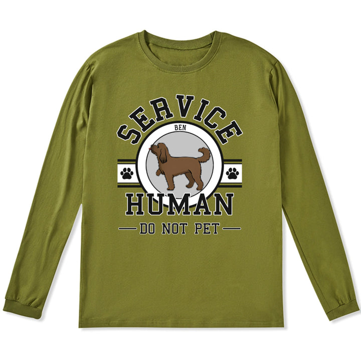 Service Human, Do Not Pet 6 - Personalized Custom Long Sleeve T-shirt