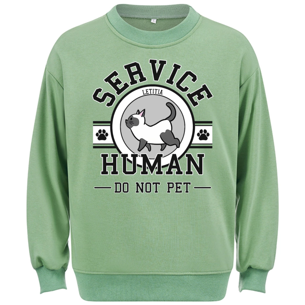 Service Human, Do Not Pet 7 - Personalized Custom Sweatshirt