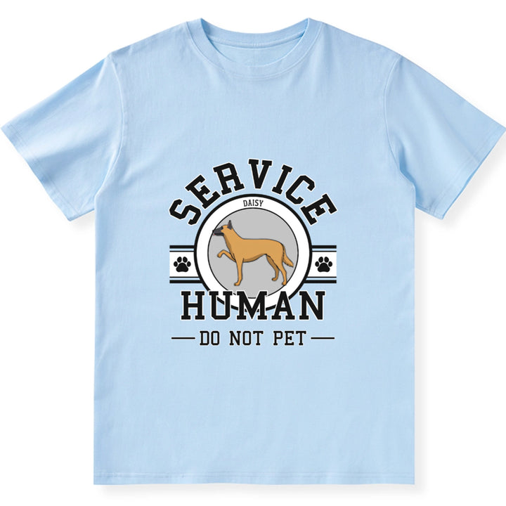 Service Human, Do Not Pet 6 - Personalized Custom Unisex T-shirt