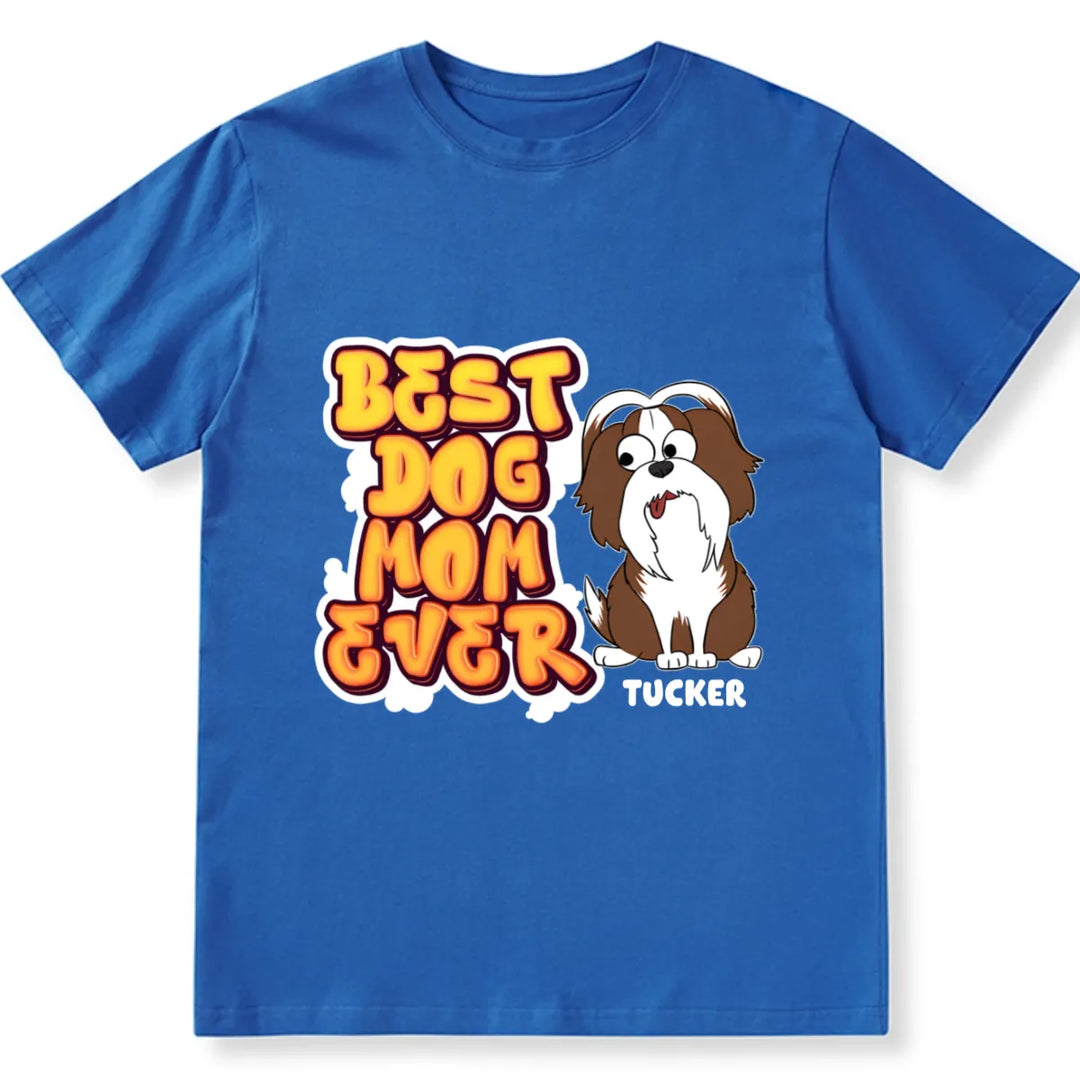 My Best Dog Mom and Dad Ever - Personalized Custom Unisex T-Shirt