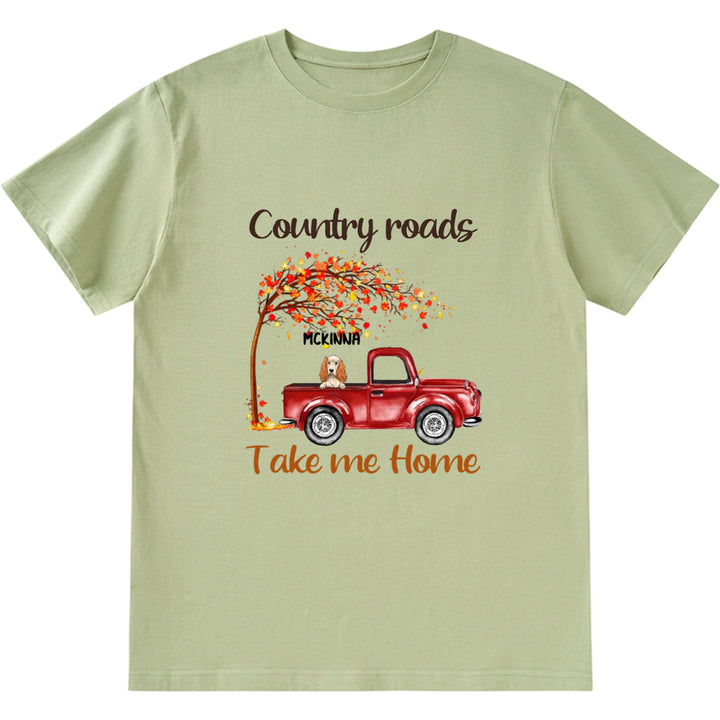 Country Roads Take Me Home 3 - Personalized Custom Unisex T-shirt