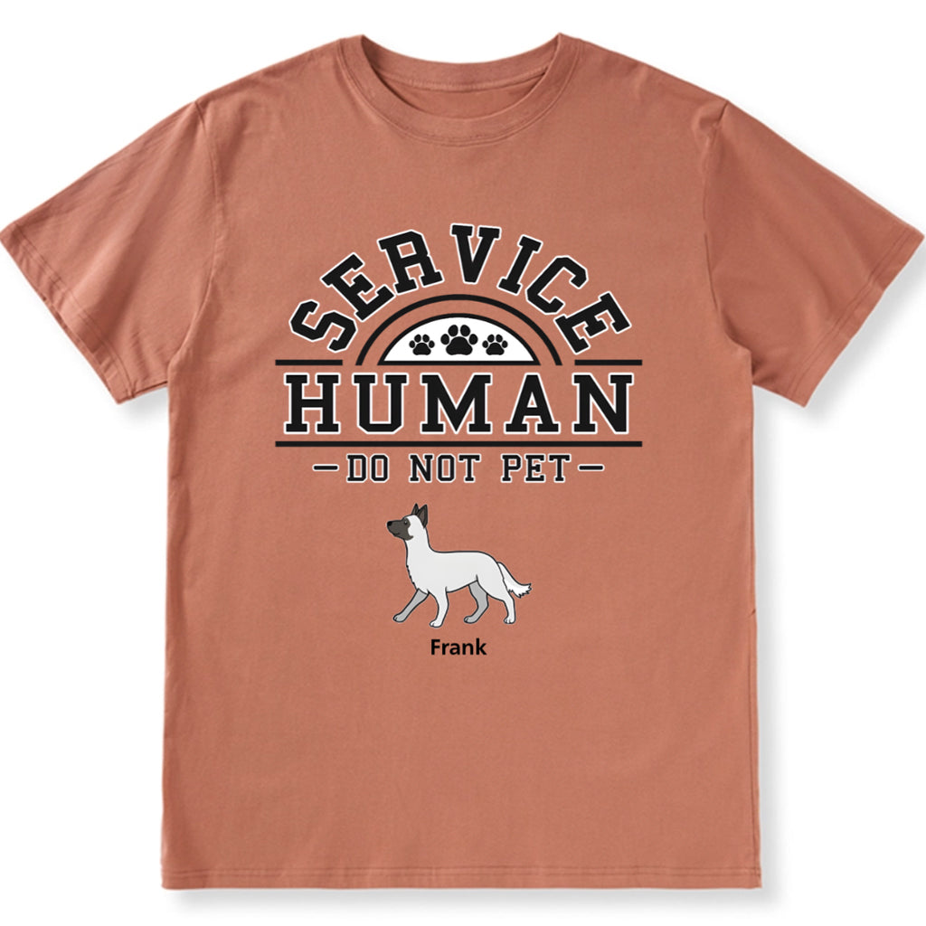 Service Human, Do Not Pet 2 - Personalized Custom Unisex T-shirt