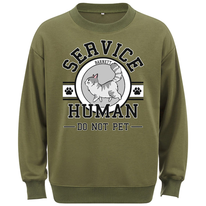 Service Human, Do Not Pet 7 - Personalized Custom Sweatshirt