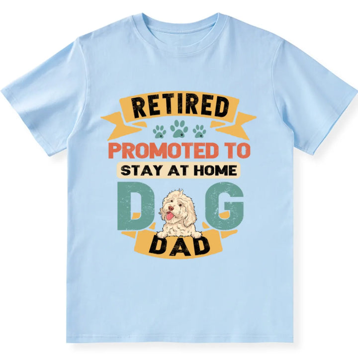 Retired and Promoted to Dog Mom and Dad - Personalized Custom Unisex T-shirt