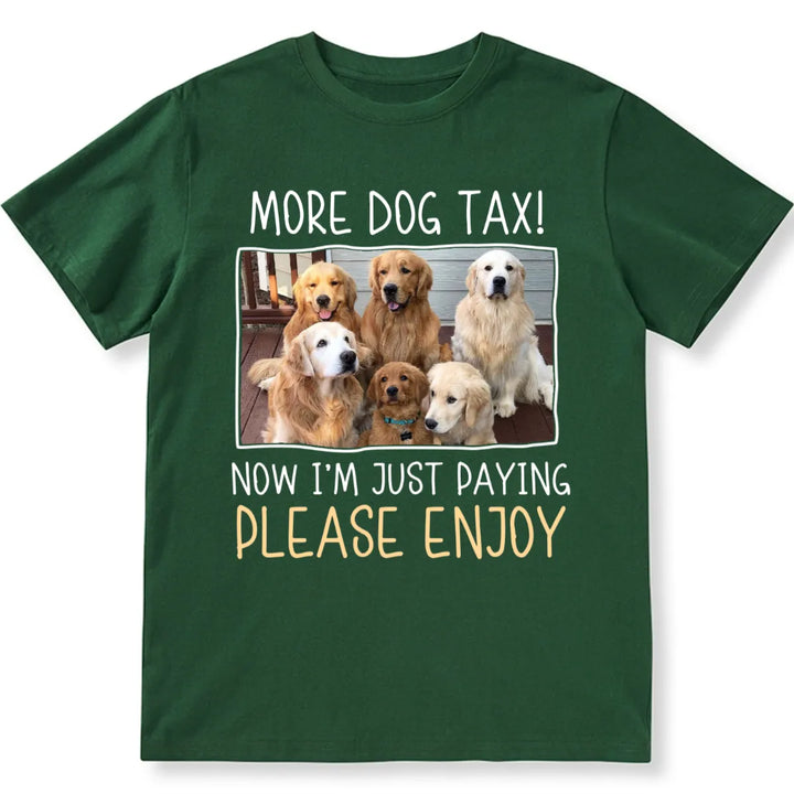 More Cat/Dog Tax - Personalized Custom Photo Unisex T-shirt