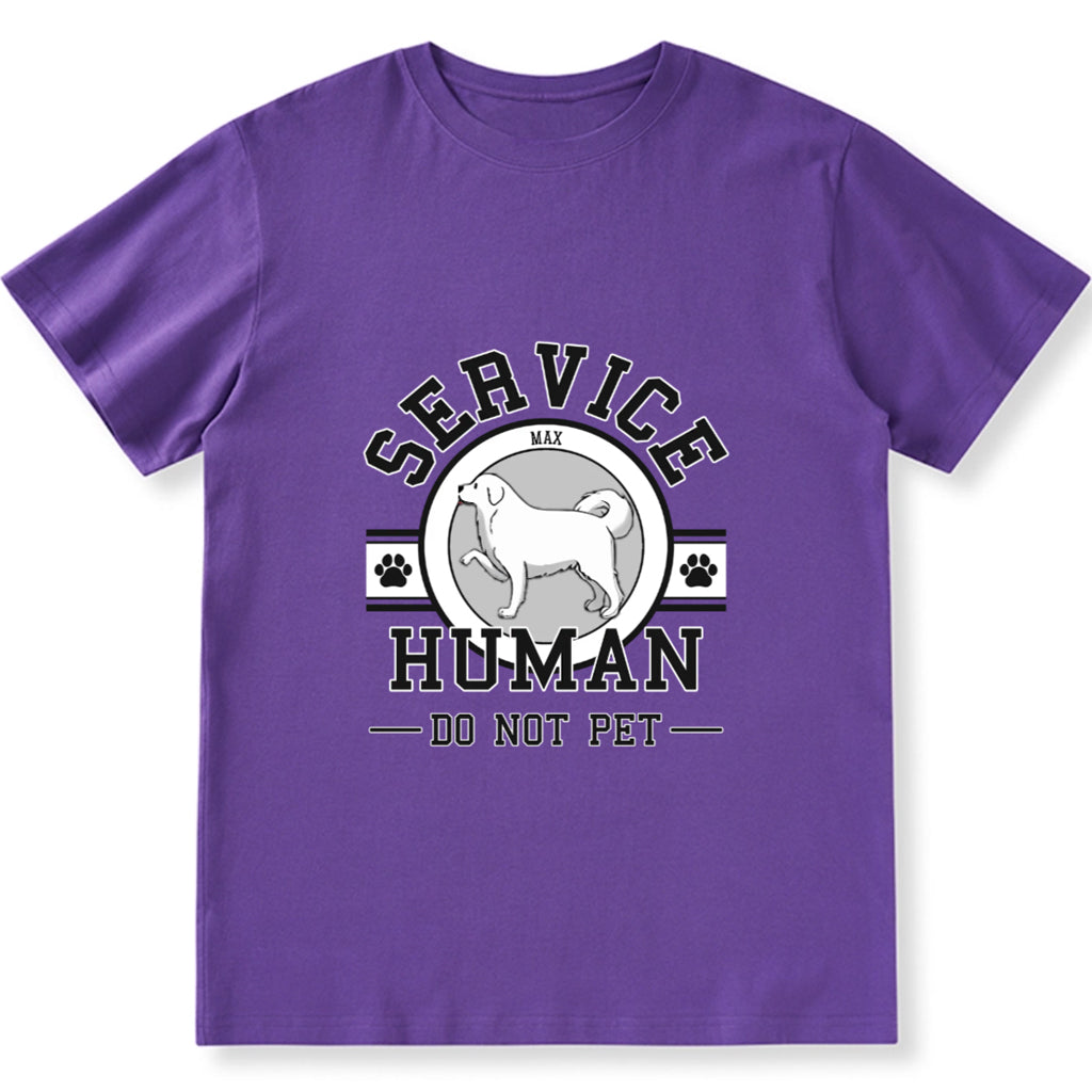 Service Human, Do Not Pet 6 - Personalized Custom Unisex T-shirt