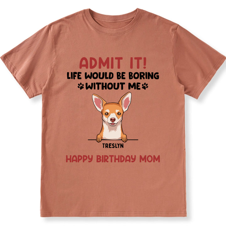 Admit It - Personalized Custom Unisex T-shirt