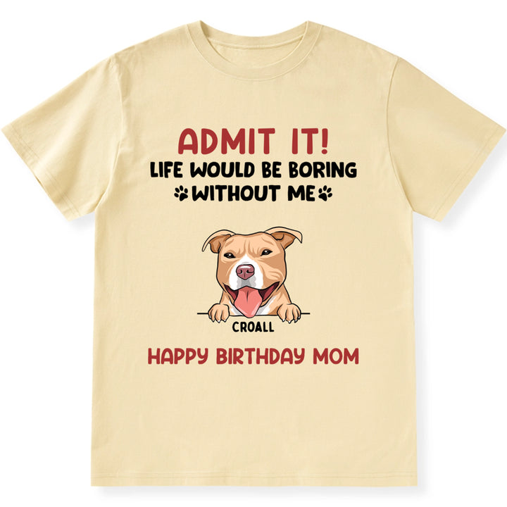 Admit It - Personalized Custom Unisex T-shirt