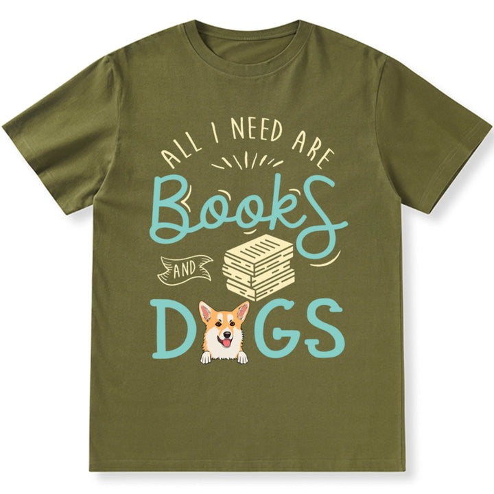 All i need are books and dogs - Personalized Custom Unisex T-shirt