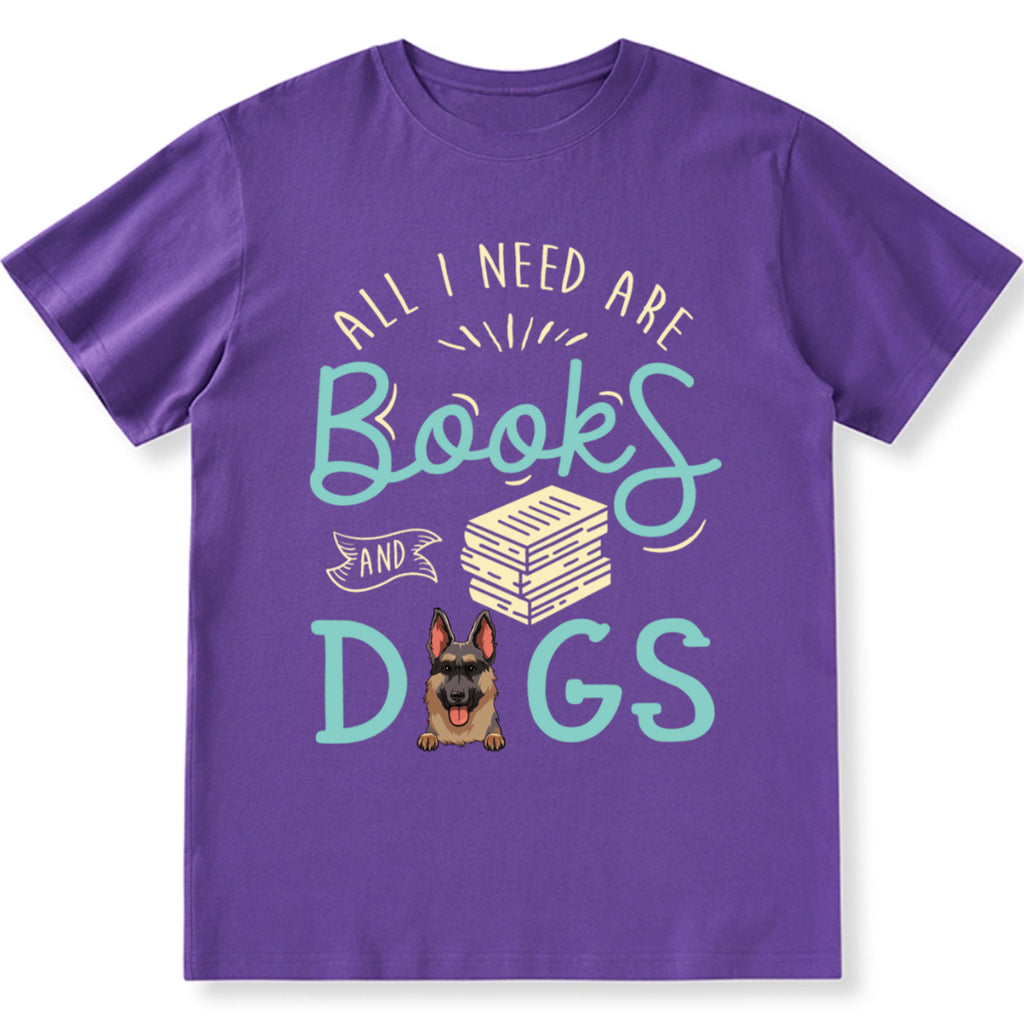 All i need are books and dogs - Personalized Custom Unisex T-shirt