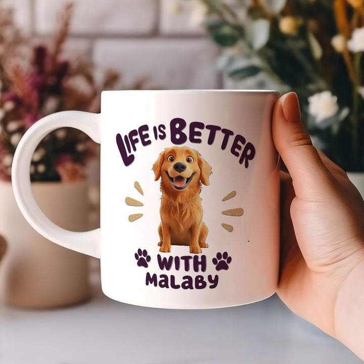 Better Life With My Dog - Personalized Custom Coffee Mug