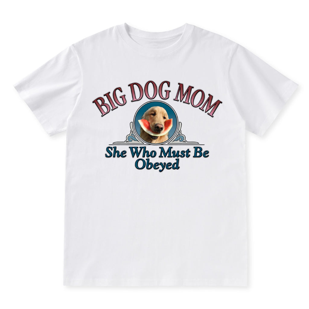 Big Dog Mom - Personalized Custom Unisex T-Shirt