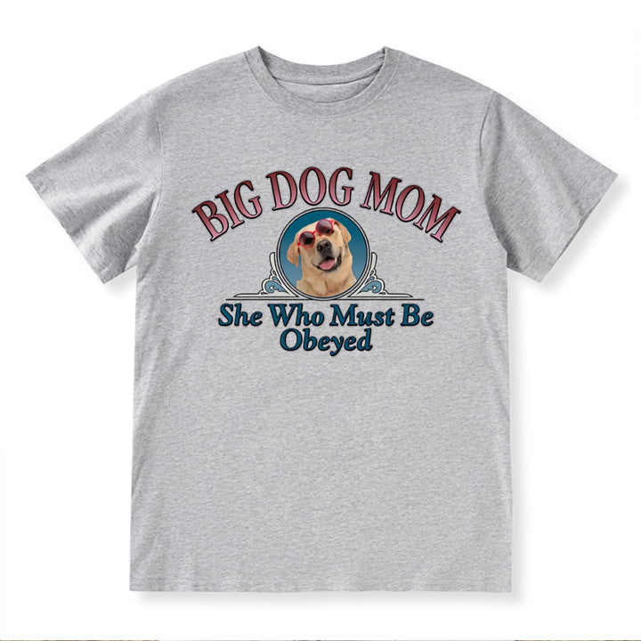 Big Dog Mom - Personalized Custom Unisex T-Shirt