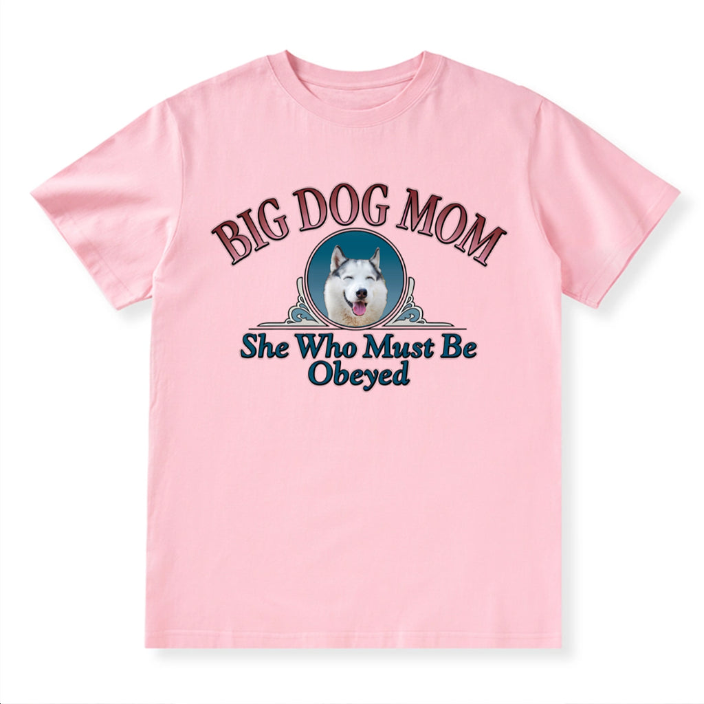 Big Dog Mom - Personalized Custom Unisex T-Shirt