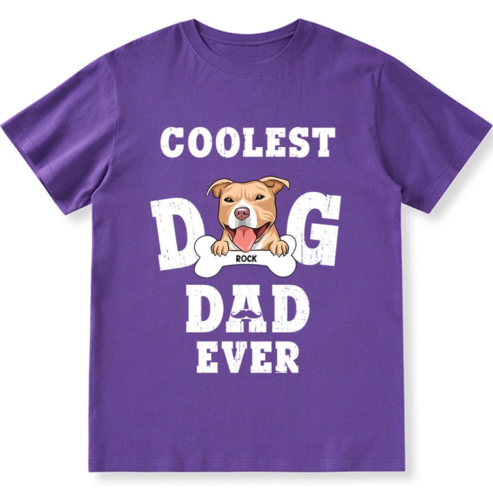 Coolest Dog Dad Ever - Personalized Custom Unisex T-shirt