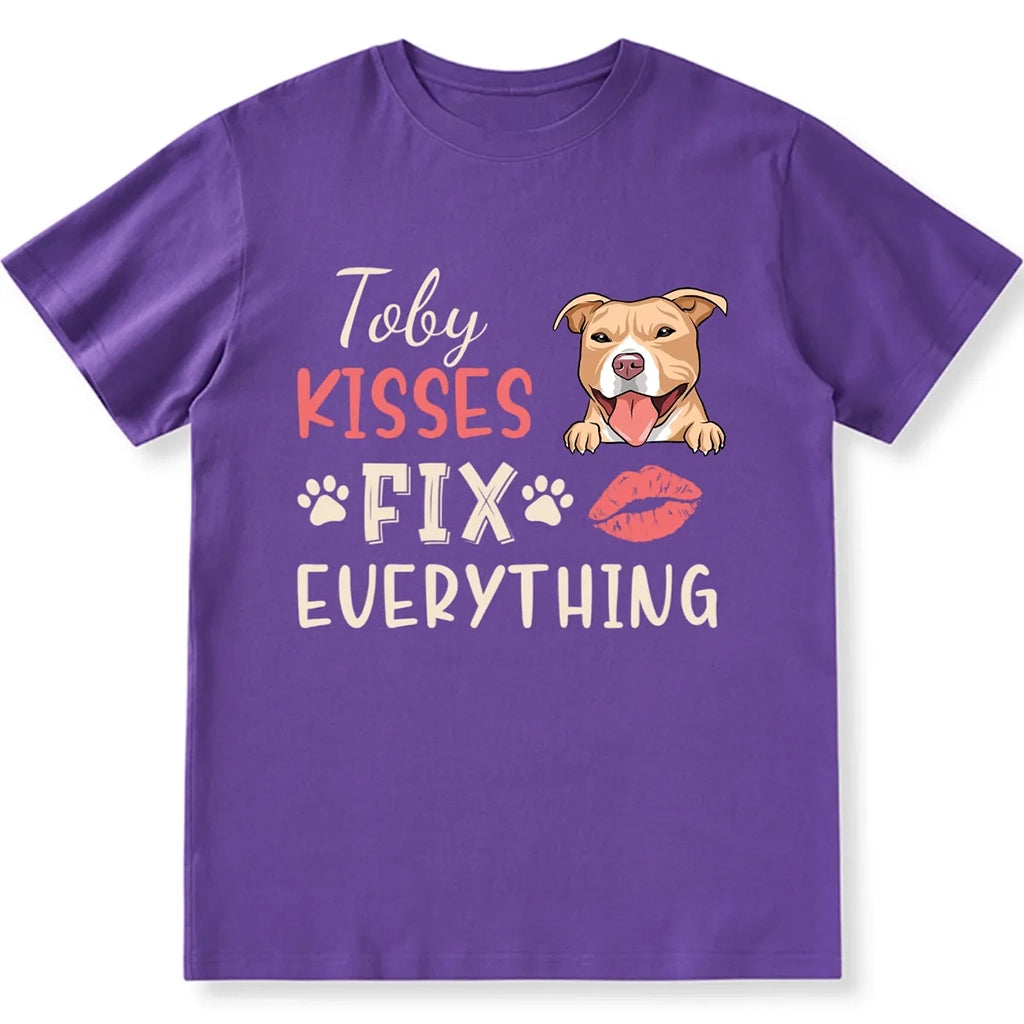 Dog Kisses Fix Everything - Personalized Custom Unisex T-shirt